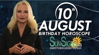 August 10th Zodiac Horoscope Birthday Personality - Leo - Part 1