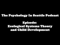 Ecological Systems Theory and Child Development ...