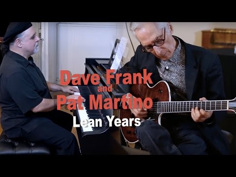 Dave Frank and Pat Martino - Lean Years