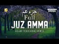 Juz Amma Full جزء عم Beautiful Recitation Ramadan Special ZikrullahTV