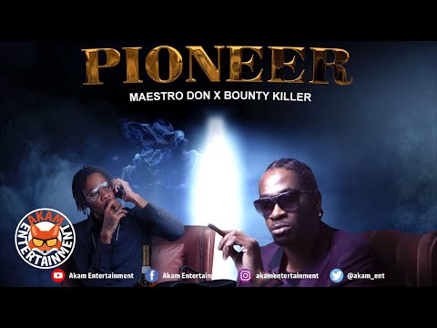 Bounty Killer x Maestro Don - Pioneer - May 2020
