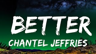 Chantel Jeffries - Better (Lyrics / Lyric Video) ft. Vory &amp; BlocBoy JB | Top Best Songs