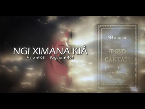 HINÁRIO POVO CANTAI - NGI XIMANA KIÁ