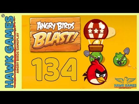 Angry Birds Blast 💥 Level 134 - 3 Stars Walkthrough, No Boosters
