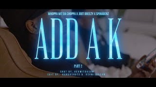 Whoppa Wit Da Choppa, Jdot Breezy, & Spinabenz - Add A K pt. 2 (Official Music Video)