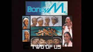 Boney M. - Two Of Us - Long edit