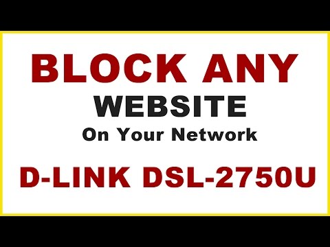 How to block any website on your network using your Dlink Router|DSL-2750U and other Dlink Routers Video