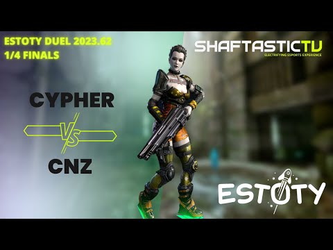 Estoty Duel 2023.62 - 1/4 Finals - cYpheR v/s cnz - Quake Champions