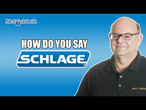 How do you say Schlage | Mr. Locksmith™