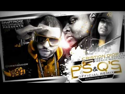 Cristion D'or Feat. French Montana  Fred The Godson & Sims - P'S & Q'S REMIX