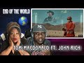 THIS IS THE SCARY TRUTH!!! TOM MACDONALD ft. JOHN RICH - END OF THE WORLD (REACTION) THIS IS THE SCARY TRUTH!!! TOM MACDONALD ft. JOHN RICH - END OF THE WORLD (REACTION)