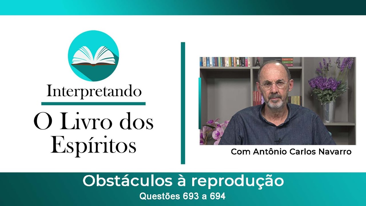 Questões 693 e 694 - Obstáculos à reprodução.