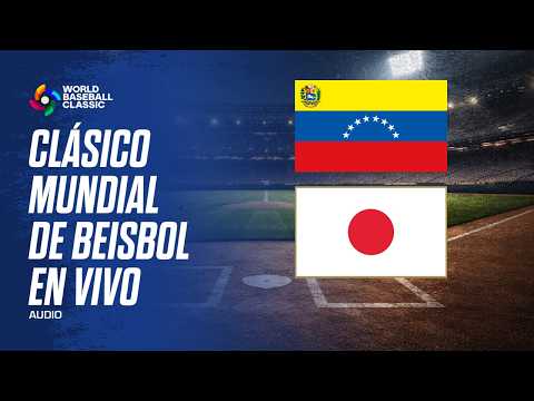 VENEZUELA VS JAPON - CLÁSICO MUNDIAL DE BEISBOL AUDIO