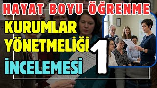 yaygın eğitim kurumları yönetmeliği inceleme videoları - Bölüm 1