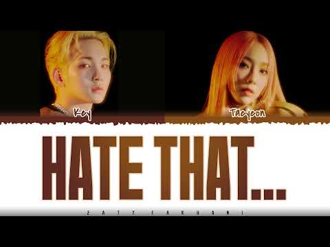 KEY (키) - 'Hate that..' (Feat. TAEYEON) Lyrics [Color Coded_Han_Rom_Eng]