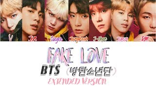 BTS (방탄소년단) Fake Love /EXTENDED VERSION/ [Han / Rom / Trans lyrics]