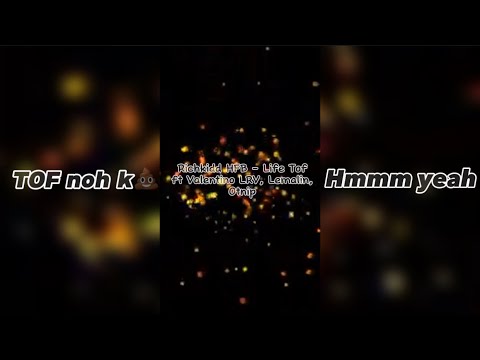 Richkidd HFB - Life Tof ft Valentino LRV, Lemalin, Otnip (Official Audio)
