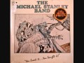 THE MICHAEL STANLEY BAND - Face The Music (1975)