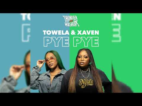 PYE PYE - Towela Kaira & Xaven