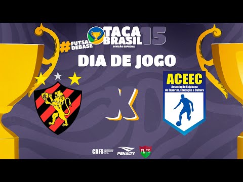 Taça Brasil Sub15 Masc. Divisão Especial | Sport Club do Recife x ACEEC R. E. | 3ª Rodada | Ao Vivo