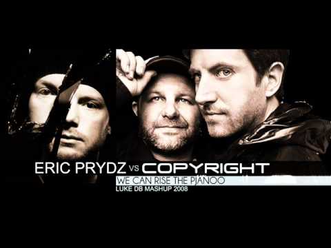 Eric Prydz Vs Copyright - We can rise the pjanoo (Luke DB Mashup 2008)