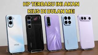 HP TERBARU YANG AKAN RILIS DI INDONESIA BULAN MEI 2026