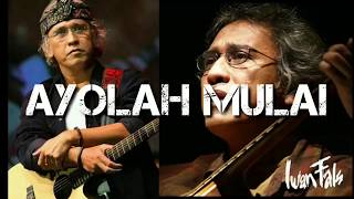 Download lagu Iwan fals ayolah mulai mp3 Download lagu Iwan fals ayolah mulai mp3