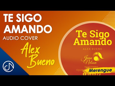 Te Sigo AMANDO 💝 - Alex Bueno I Juan Gabriel Un Homenaje [Audio]