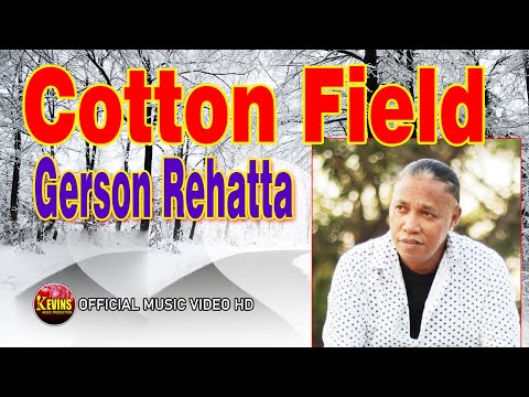 COTTON FIELD  - GERSON REHATTA - KEVINS MUSIC PRODUCTION ( OFFICIAL VIDEO MUSIC )