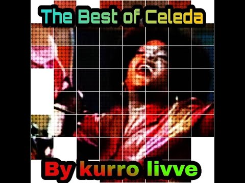 THE BEST OF CELEDA BY KURRO LIVVE