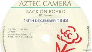 (audio) Aztec Camera live &#39;Back On Board&#39;