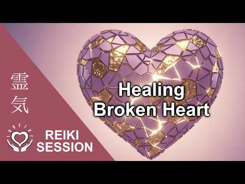 Reiki for Broken Heart | Emotional Healing & Pain Release after Heartbreak | Reiki Session