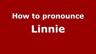 How to pronounce Linnie
