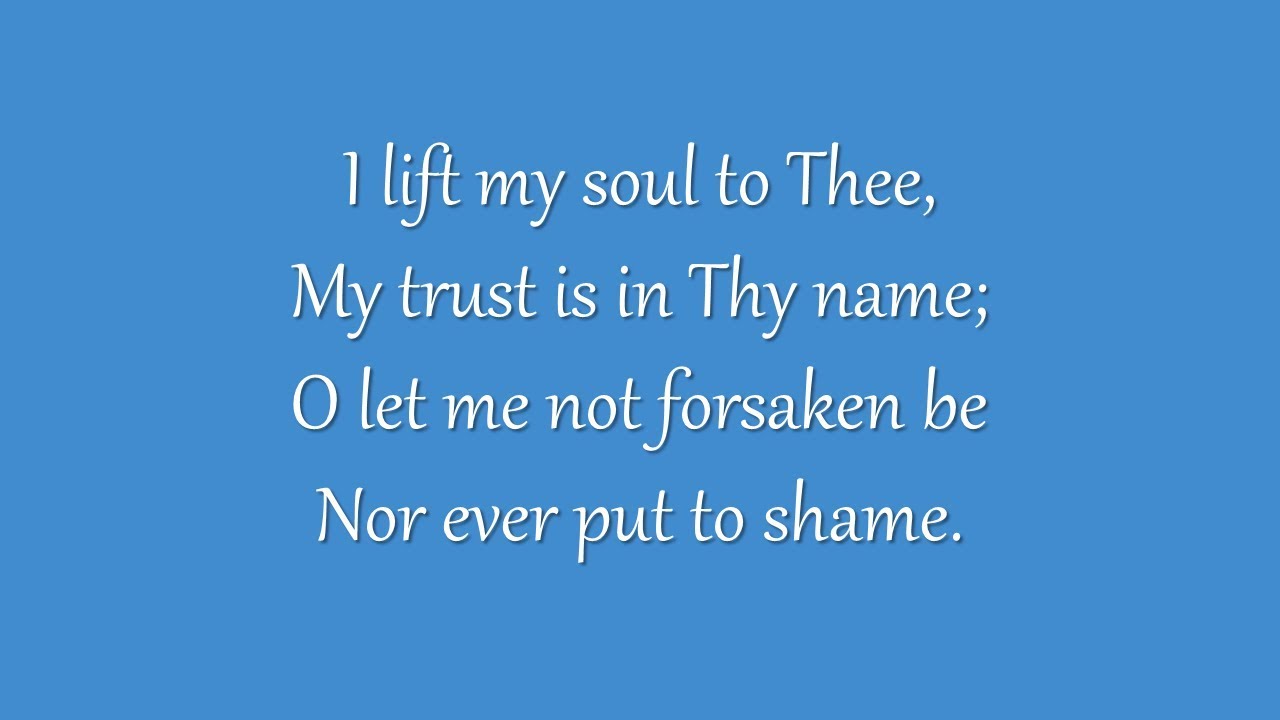 I Lift My Soul to Thee (Metropolitan Tabernacle)