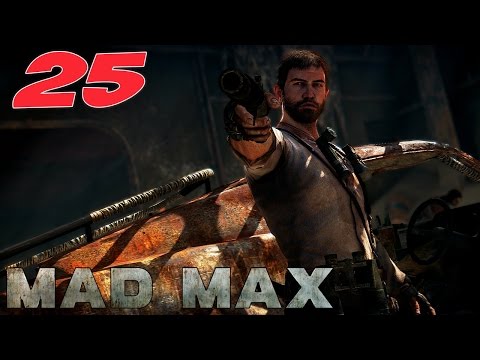 Let's Play Mad Max #25 - Neue Festung