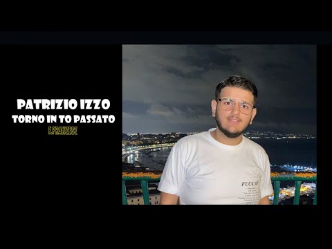 Patrizio Izzo - Torno In To Passato (Official 2020)