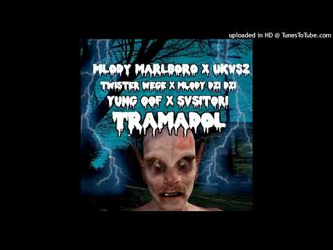 mlody marlboro x ukvsz x twister wege x mlody dzi dzi x yung oof x svsitori - tramadol [reupload]