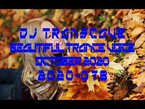 ►► DJ Transcave - Beautiful Trance Voice Top 15 (2020) - 078 - October 2020 ◄◄