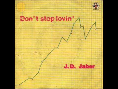 J D Jaber - Don't Stop Lovin' (1983)