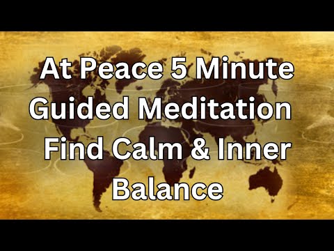 At Peace 5 Minute Guided Meditation Sound Bath Find Calm & Inner Balance