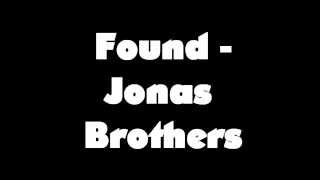 Found - Jonas Brothers (STUDIO VERSION) (LYRICS VIDEO)