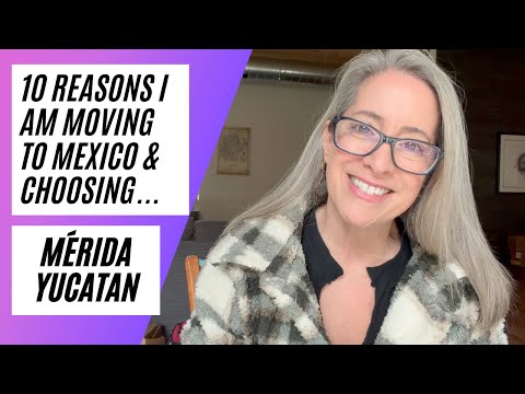 Why Move To Mérida Yucatan Mexico? My reasons explained.