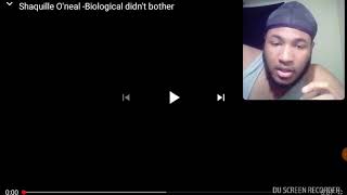 Shaquille O&#39;neal -biological Didn&#39;t Bother Reaction