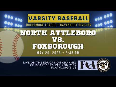 Thumbnail for Varsity Baseball – North Attleboro vs. Foxborough 5/20/26