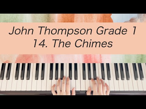 [Piano Tutorial] John Thompson 1st Grade - 14. The Chimes