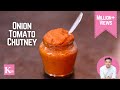 Onion Tomato Chutney Recipe for Idli Dosa Upma | Kunal Kapur South Indian  Chutney Without Coconut