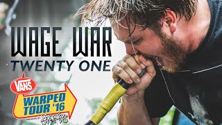 Wage War - "Twenty One" LIVE! Vans Warped Tour 2016