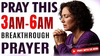 How To Pray When You Wake Up At 3 – 6 AM | Speak Blessings Over Yourself (3Am Prayer)
