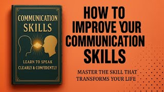 Give me few Minutes, and I'll improve your communication Skills | Audiobook
