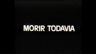 Morir todavía (Trailer en castellano)